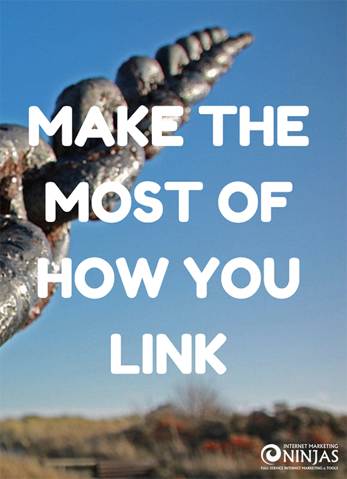 Make The Most Of How You Link