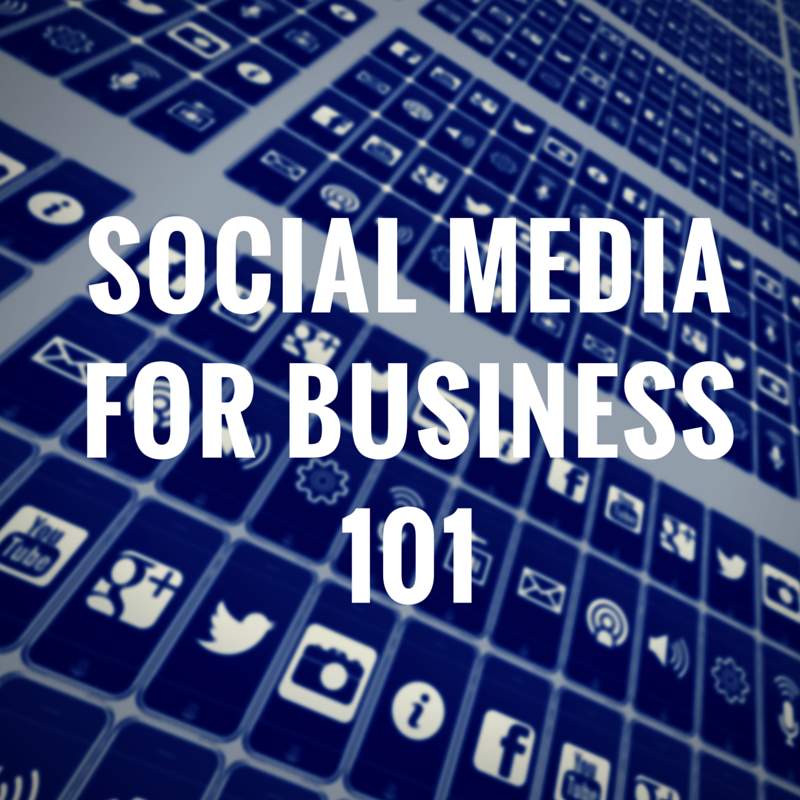 Social Media for Business 101